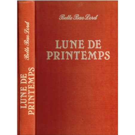 Lune de printemps, Bette Bao Lord, 1983 - romans américains, Chine impériale, Révolution chinoise