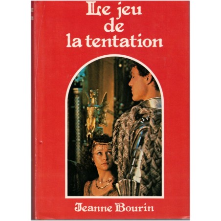 Le jeu de la tentation, Jeanne Bourin, 1981 - Moyen Age 13e siècle, enluminures, roman d'amour, roman historique
