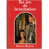 Le jeu de la tentation, Jeanne Bourin, 1981 - Moyen Age 13e siècle, enluminures, roman d'amour, roman historique