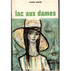 Lac aux Dames, Vicki Baum, 1956 - écrivain allemand,