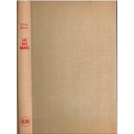 Lac aux Dames, Vicky Baum, Vicki Baum, 1956 - roman, écrivain allemand, écrivains américains