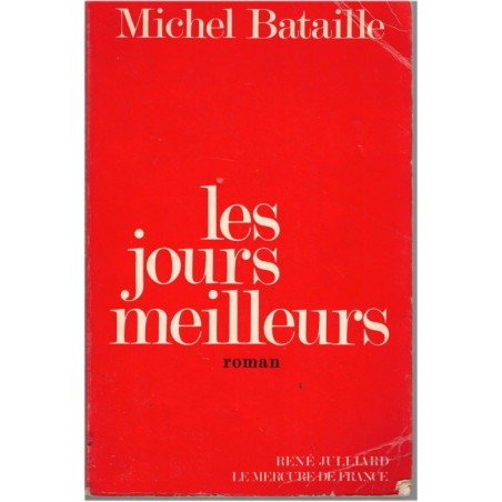 Les jours meilleurs, Michel Bataille, 1973 - roman français, Provence