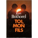Toi mon fils, Jean Bothorel, 1986 - drogue, témoignage