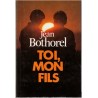 Toi mon fils, Jean Bothorel, 1986 - drogue, témoignage