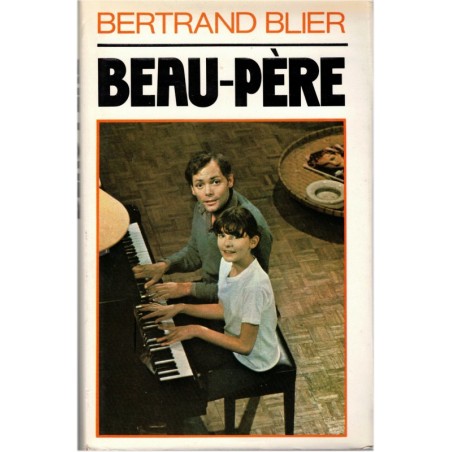 Beau-père, Bertrand Blier, 1983 - roman français, famille recomposée