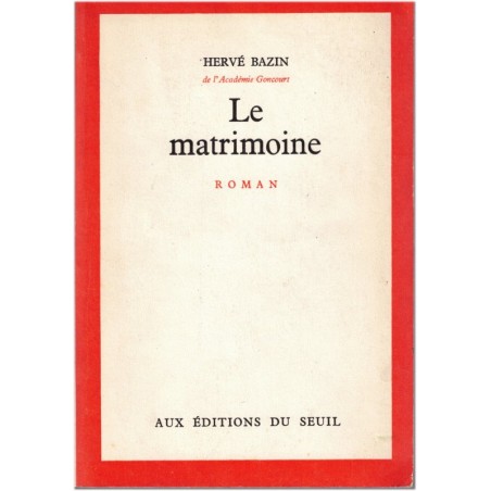 Le matrimoine, Hervé Bazin, 1967 - mariage en 1970, romans français, écrivains français
