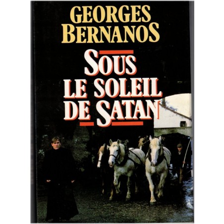 Sous le soleil de Satan, Georges Bernanos, 1987 - combat contre le diable, prêtre