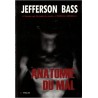 Anatomie du mal, Jefferson Bass, 2008 - thriller, suspense, roman policier, littérature américaine