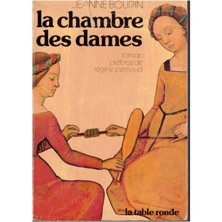 La chambre des Dames, Jeanne Bourin, 1981 - roman historique, roman d'amour, Moyen Age