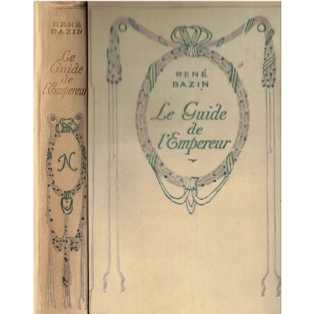 Le guide de l'Empereur, René Bazin - nouvelles, collection Nelson