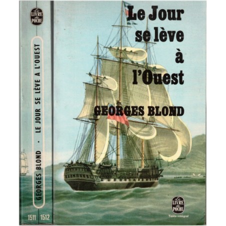 Le jour se lève à l'Ouest, Georges Blond, 1972 - ruée vers l'or, Etats-Unis, aventures en mer,