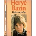 Vipère au poing, Hervé Bazin, 1977 - romans français, enfance malheureuse