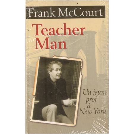 Teacher man, un jeune prof à New York, Frank McCourt, 2005 -