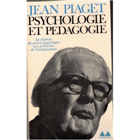 Psychologie et pédagogie, Jean Piaget, 1979 - réforme de l'enseignement