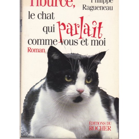 Tiburce, le chat qui parlait comme vous et moi, Philippe Raguenau, 1997 - romans animaliers, chats
