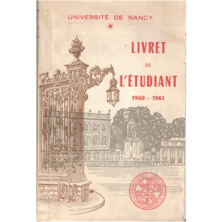 Université de Nancy, livret de l'étudiant 1960-1961 - Lorraine, enseignement universitaire
