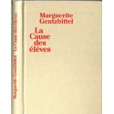 La cause des élèves, Marguerite Gentzbittel, 1991 - proviseur, biographie, éducation nationale 1990