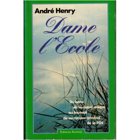 Dame l'école, André Henry, 1977 - éducation nationale, syndicat enseignant, pédagogie