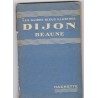 Les guides bleus illustrés 1939, Dijon, Beaune -, Bourgogne, Franche-Comté, Côte d'Or,