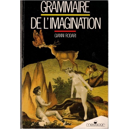 Grammaire de l'imagination, Gianni Rodari, 1987 - art de raconter des histoires, contes, littérature jeunesse