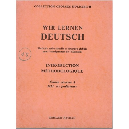 Wir lernen Deutsch, livre du professeur, introduction méthodologique, Holderith, 1972 - manuels d'allemand, livre du maître