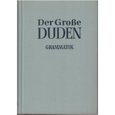 Der Grosse Duden, Grammatik der deutschen Gegenwartssprache Band 4, 1966 - dictionnaire allemand