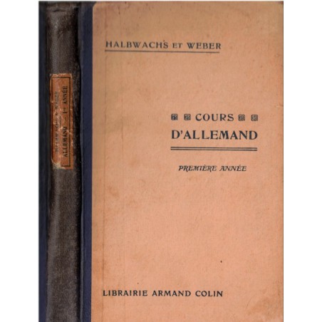 La première année d'allemand, Halbwachs et Weber 1934 - manuel d'allemand