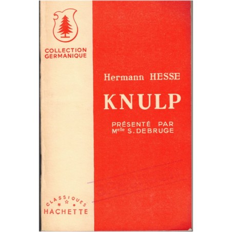 Knulp, Hermann Hesse, 1952 - collection germanique, classiques Hachette,  - manuel d'allemand - littérature allemande