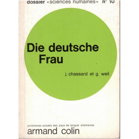 Die deutsche Frau, Jean Chassard et Gonthier Weil, 1969. féminisme, civilisation allemande