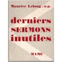 Derniers sermons inutiles, Maurice Lelong, 1972 - livre dédicacé, homélies, radio, catholicisme