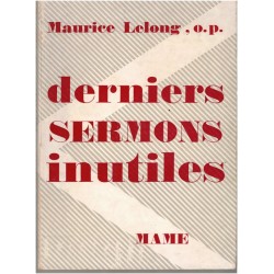 Derniers sermons inutiles,...