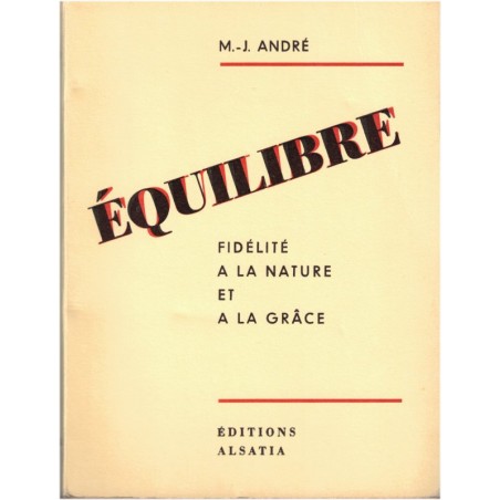 Equilibre, fidélité à la nature et à la grâce, M.J. André, 1959 - spiritualité
