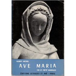 Ave Maria, Foi et piété...