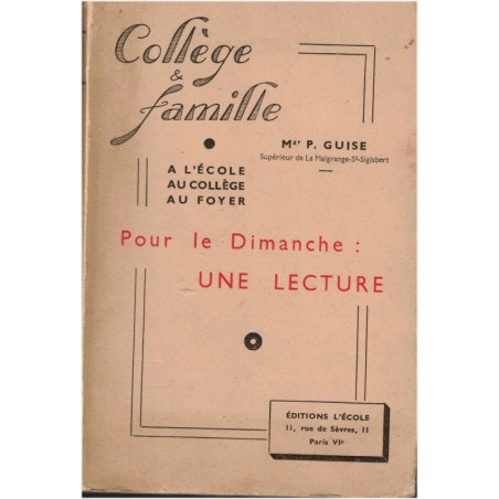 Pour le Dimanche, une lecture, à l'école, au collège, au foyer, P. Guise, 1940 - livre dédicacé, enseignement catholique