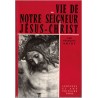 Vie de Notre Seigneur Jésus-Christ, François Amiot, 1958 - biographie vie de Jésus Christ, catholicisme