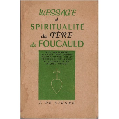Message et spiritualité du Père de Foucauld, Blanchet, 1951 - Missionnaire Afrique