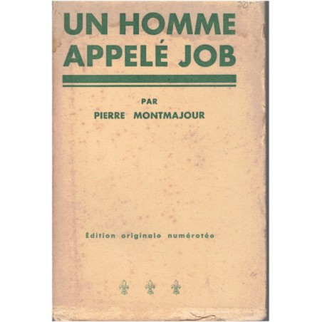 Un homme appelé Job, Pierre Montmajour, 1941 - Ancien Testament, poème, édition numérotée