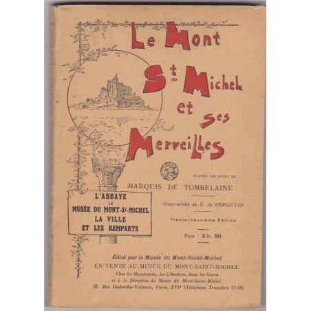 Le Mont Saint-Michel et ses merveilles, 1933, Marquis de Tombelaine - histoire Mont Saint-Michel, département 50 Manche,