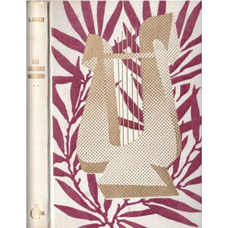 De Gluck à Debussy, Alfred Leroy, 1955 - Les grands musiciens T2, De la musique - Compositeurs, exemplaire dédicacé