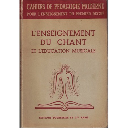 L'enseignement du chant et l'éducation musicale, Loucheur, 1947 - manuel de musique