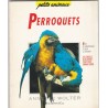 Bien comprendre et bien soigner les perroquets,  Annette Wolter , 1992 - oiseaux