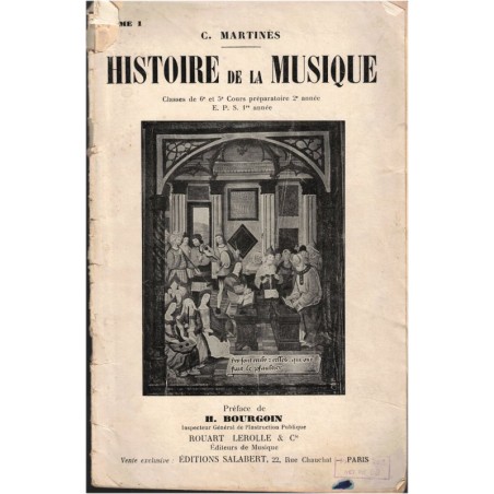 Histoire de la musique T1, Moyen Age et Renaissance, Martinès, 1939 - manuel de musique
