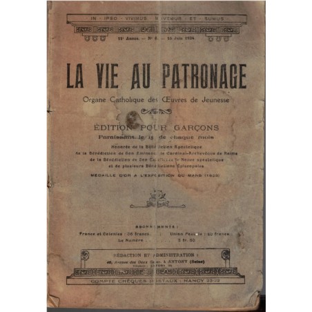 Revue La vie au patronage, N°6 juin 1924 - jeunesse 1920, revue catholique, partitions chants d'enfants, jeux de société