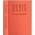 L'école des pères, Hervé Bazin, 1991, amour paternel, romans français, écrivains français