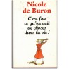 C'est fou ce qu'on voit de choses dans la vie, Nicole de Buron, 1992 - biographie, enfance privilégiée