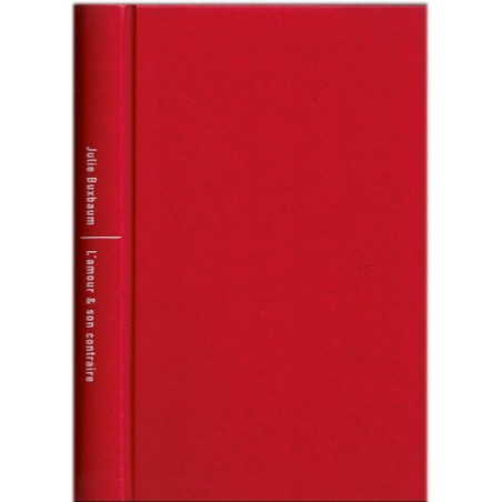 L'amour et son contraire, Julie Buxbaum, 2008 - jeunesse américaine, écrivain américain, roman d'amour