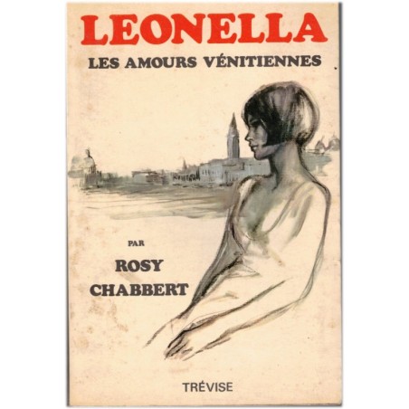 Leonella, T1 Les amours vénitiennes, Rosy Chabbert, 1972 - avec ex-libris, amours vénitiennes, saga italienne