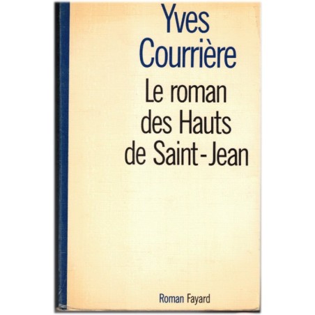 Le roman des Hauts de Saint-Jean, Yves Courrière, 1974 - politique fiction, scandale immobilier