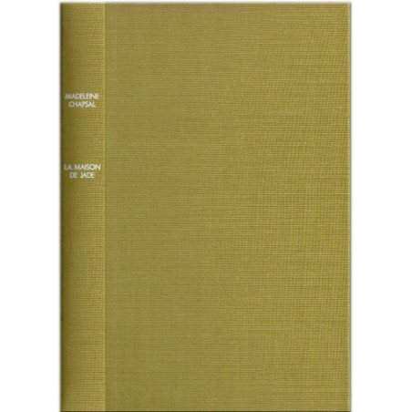 La maison de jade, Madeleine Chapsal, 1987 - roman d'amour