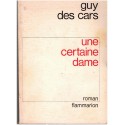 Une certaine dame, Guy des Cars, 1971 - roman, société 1970